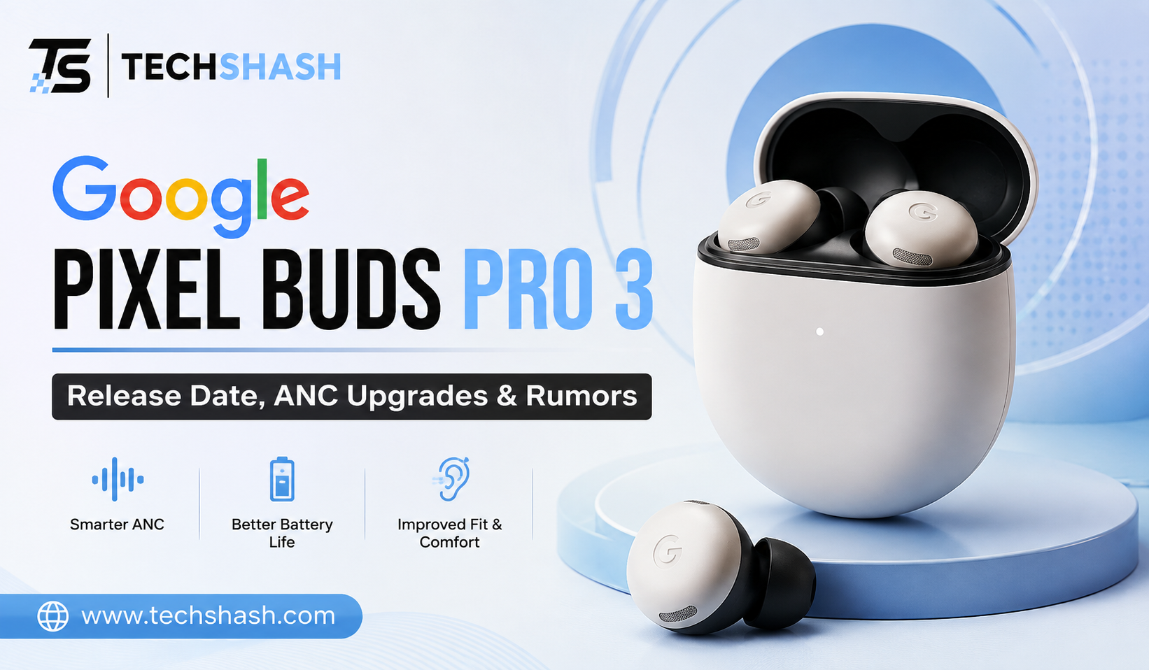 Google Pixel Buds Pro 3: Release Date, ANC Upgrades & Rumors 