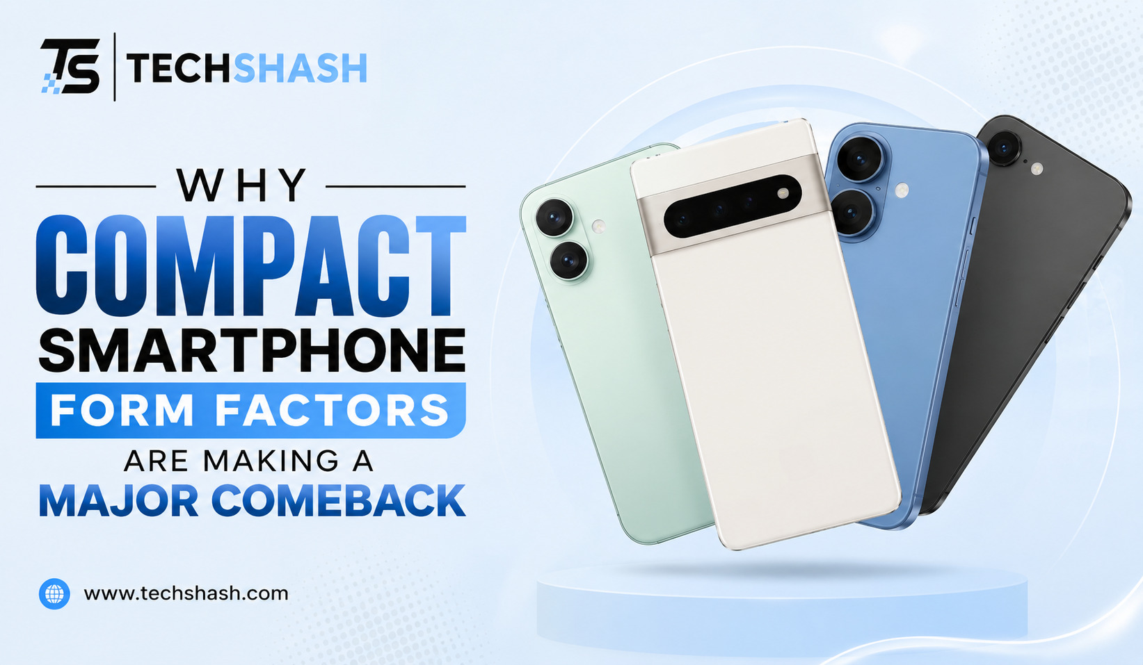 Why Compact Smartphone Form Factors Are Making a Major Comeback