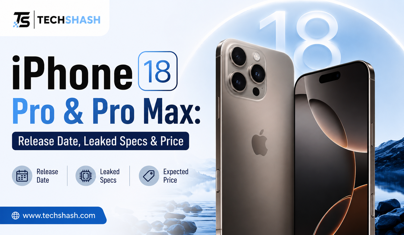 iPhone 18 Pro & Pro Max: Release Date, Leaked Specs & Price